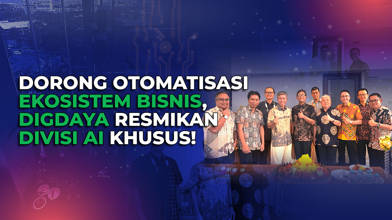 Resmi Buka Kantor Baru, Digdaya Hadirkan Solusi Layanan Berbasis AI