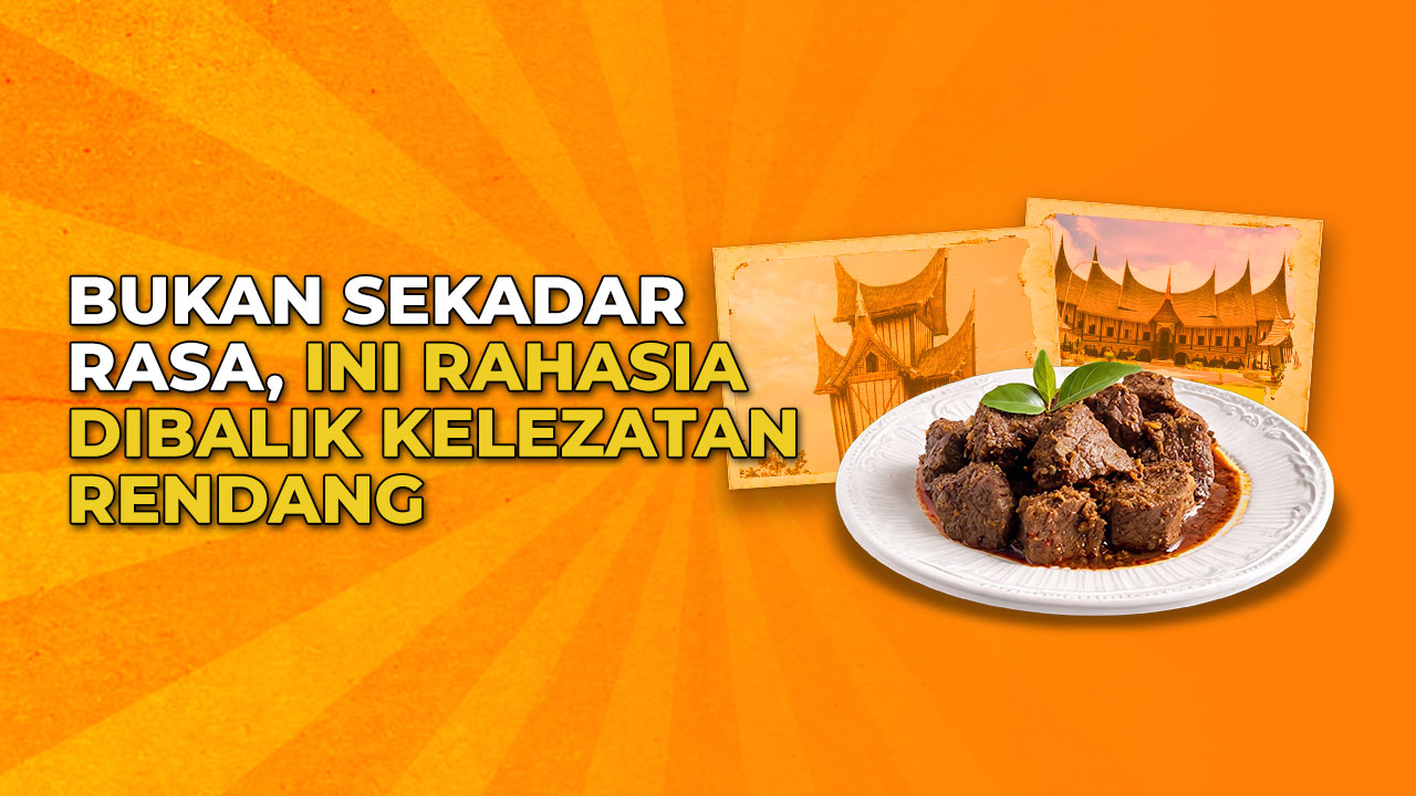 4 Fakta Tentang Rendang, Makanan Khas Minangkabau yang Mendunia