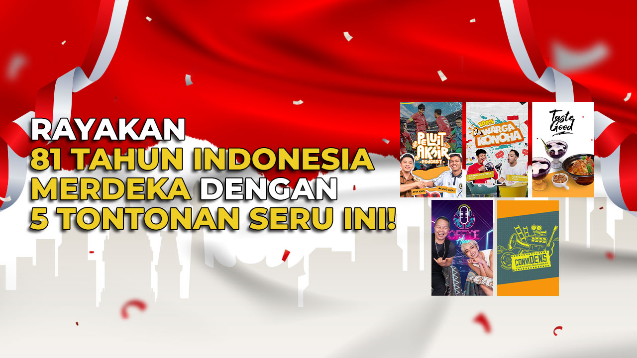 5 Tontonan Spesial Kemerdekaan, Semarakkan HUT Indonesia ke-81