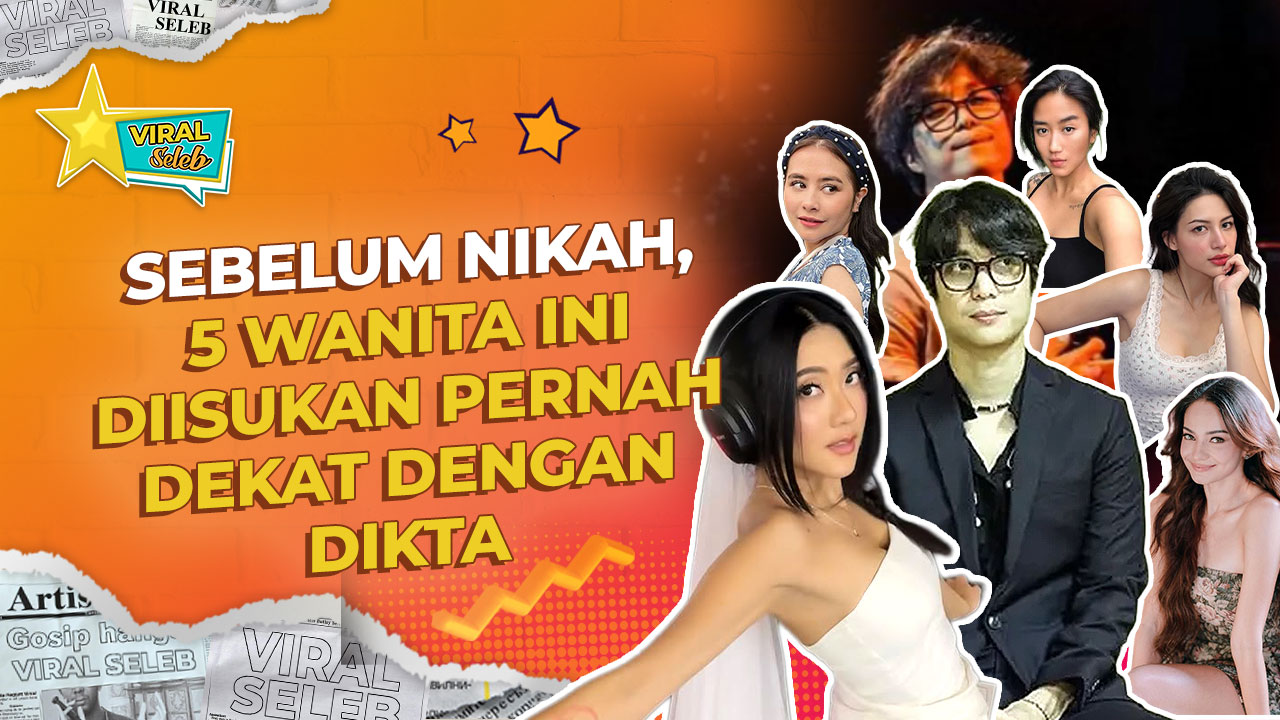 5 Wanita yang Pernah Mewarnai Kehidupan Dikta Sebelum Resmi Menikah