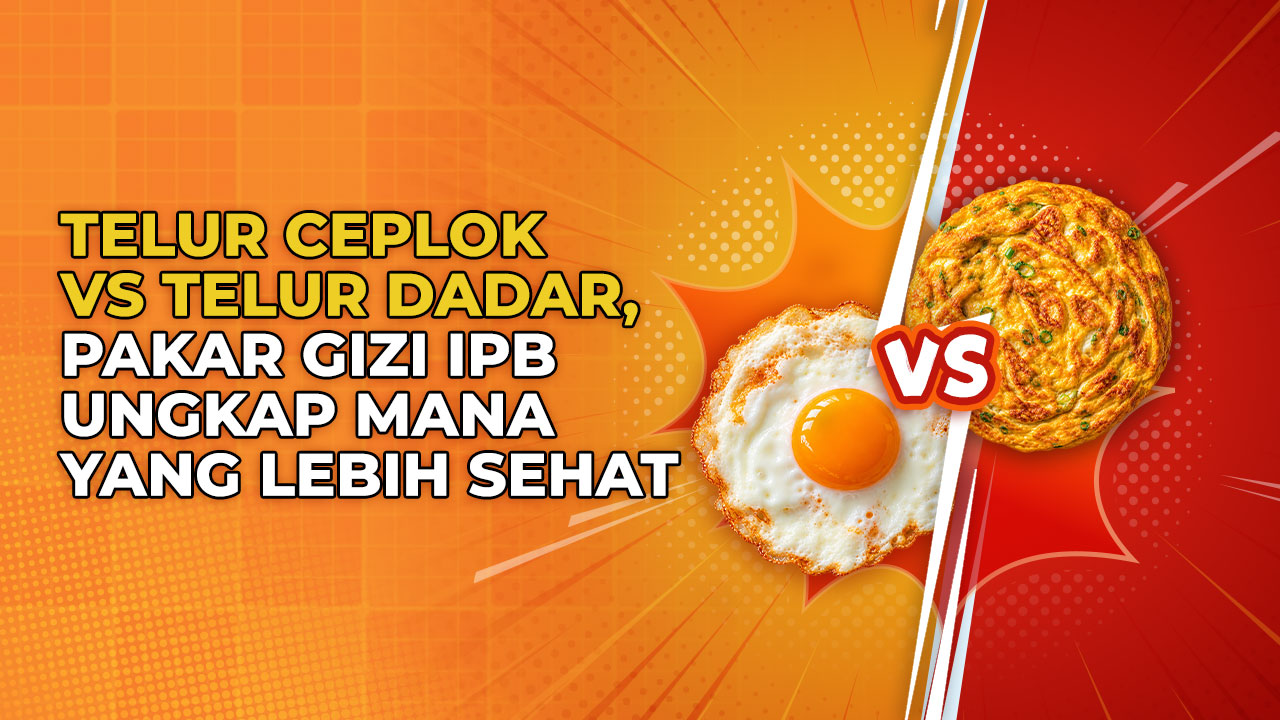 Kandungan Gizi Telur Ceplok vs Dadar, Ini Hasil Analisis Pakar IPB