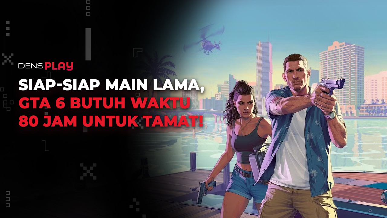 GTA 6 Disebut Habiskan Waktu Hingga 80 Jam, Jadi Game Terlama Rockstar