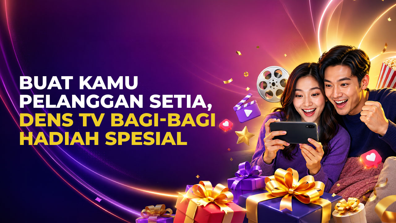 Spesial Hari Pelanggan, Dens TV Bagi-Bagi Hadiah Untuk Pelanggan Setia