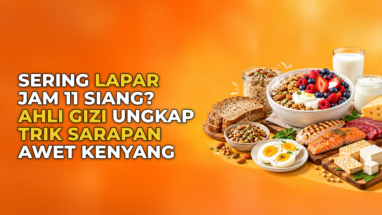 Tak Perlu Diet Ketat, Begini Cara Bikin Sarapan Kamu Awet Mengenyangkan!