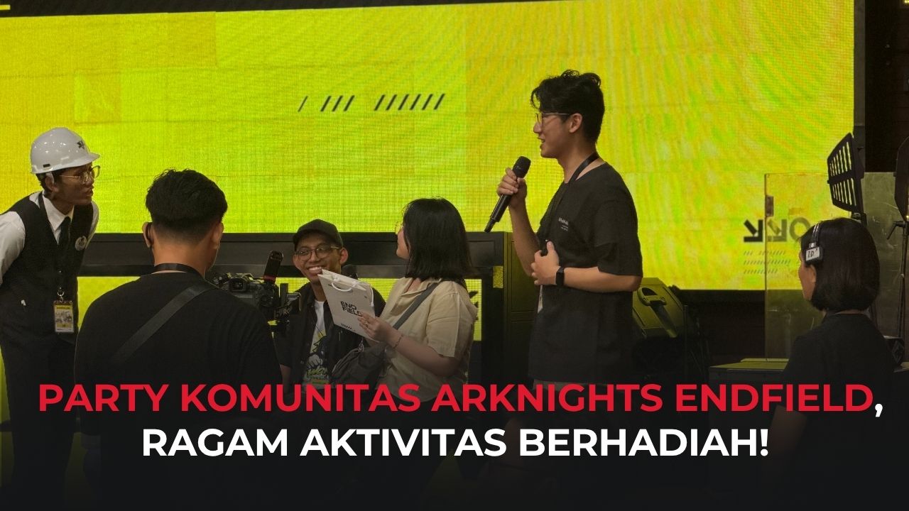 Arknights: Endfield Gelar Party di Jakarta, Perkuat Komunitas Indonesia!