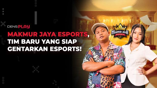 MAKMUR JAYA ESPORTS, TIM BARU YANG SIAP GENTARKAN ESPORTS!