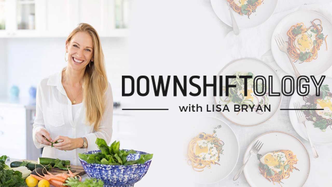 downshiftology-with-lisa-bryan
